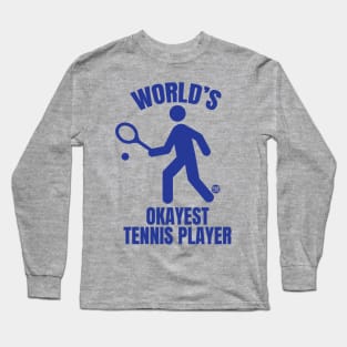 OKAYEST TENNIS Long Sleeve T-Shirt